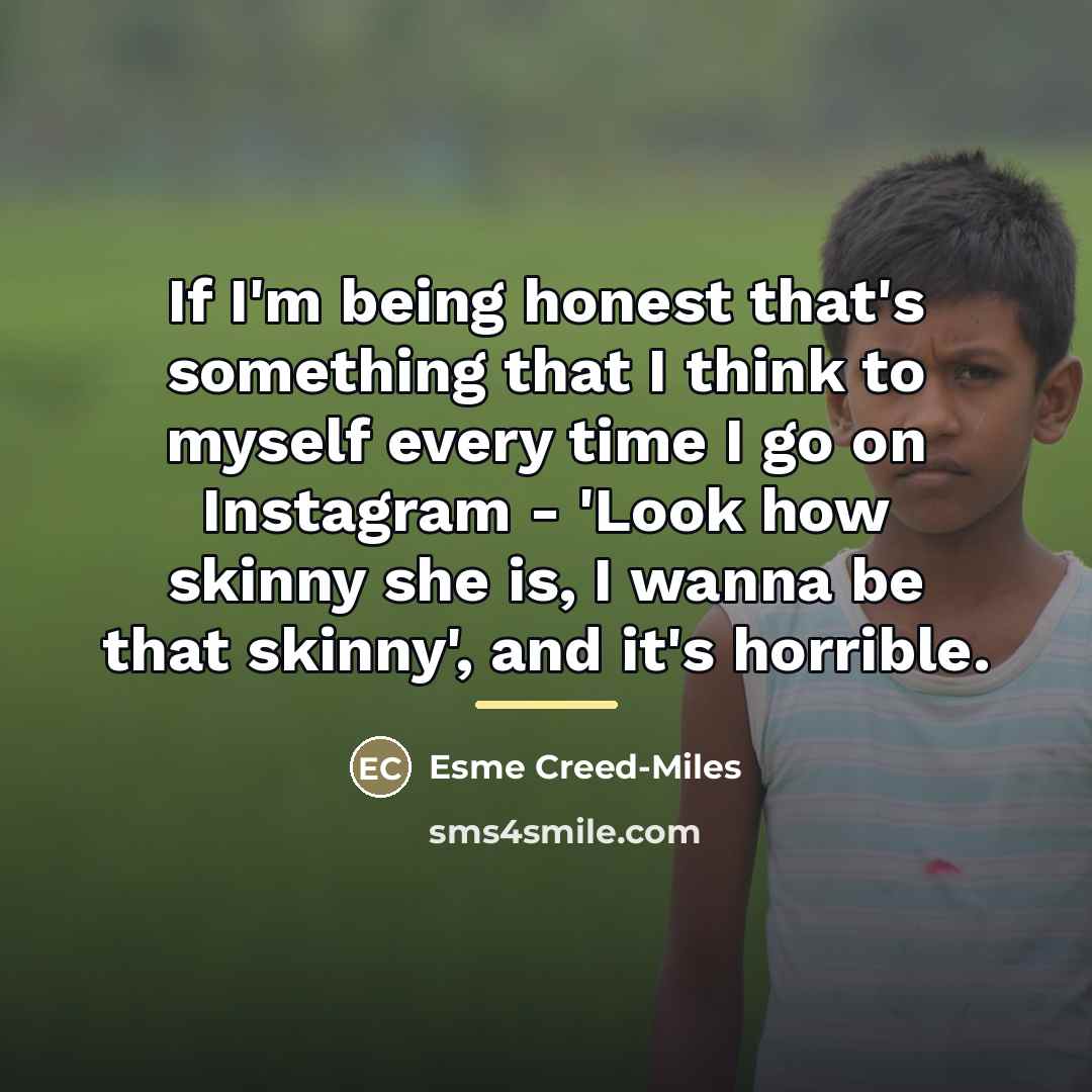 “If I'm being honest that's something that I think to…” quote by Esme Creed-Miles