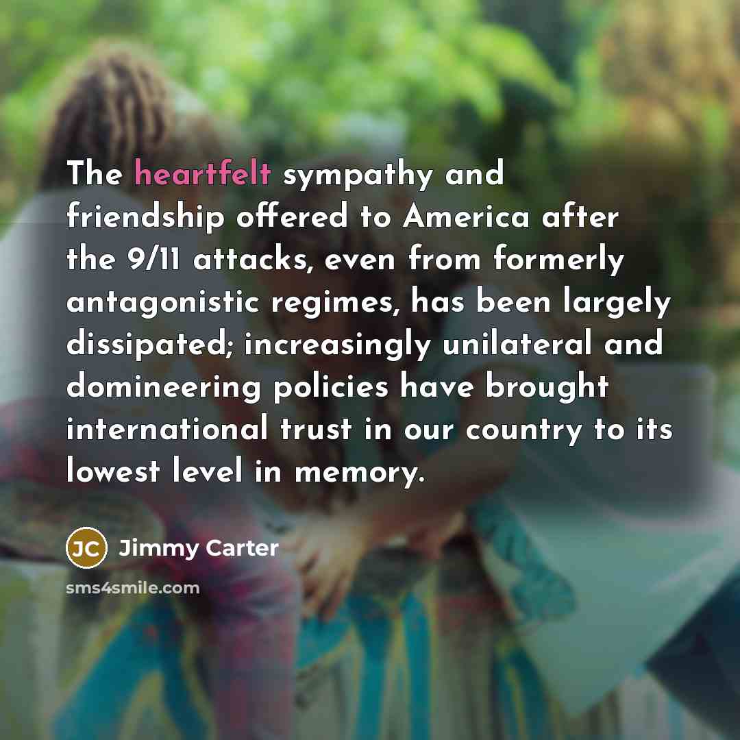 “The heartfelt sympathy and friendship offered to America after the…” quote by Jimmy Carter