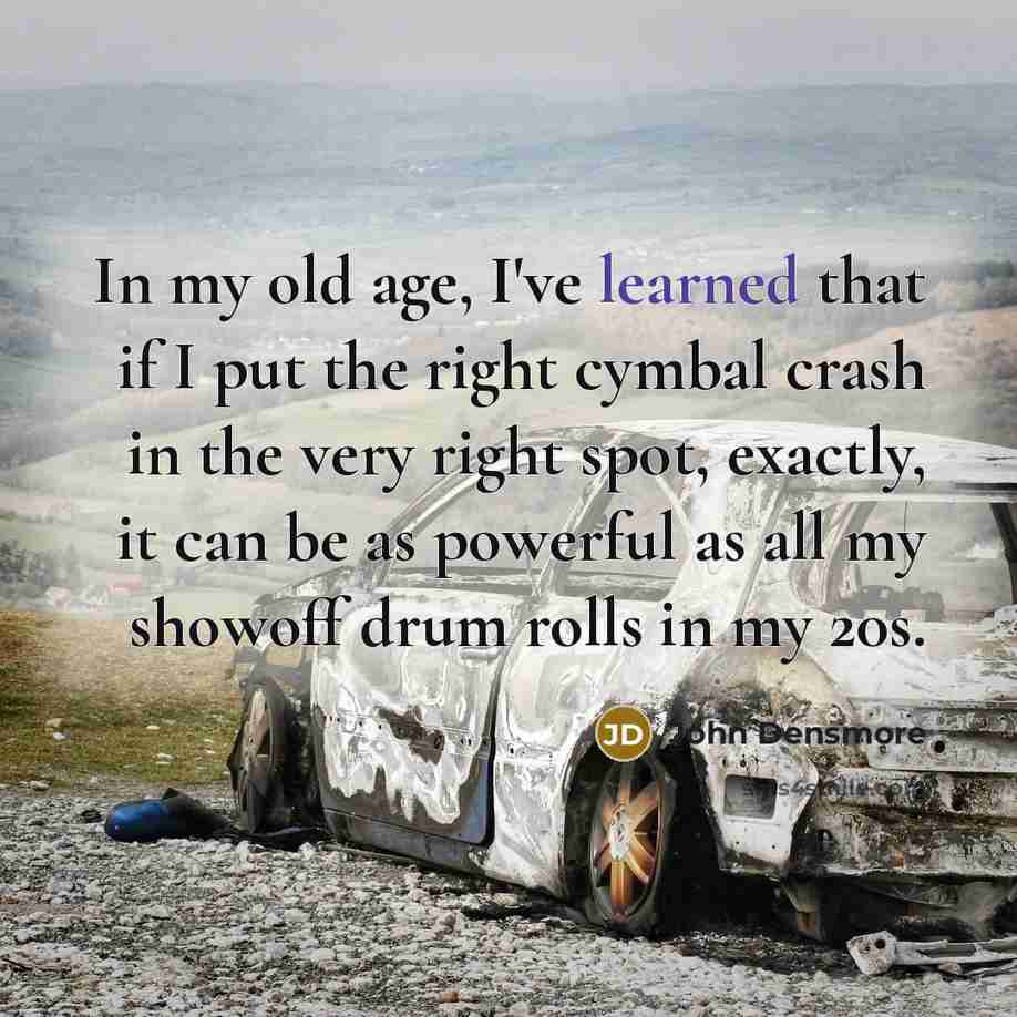 “In my old age, I've learned that if I put…” quote by John Densmore