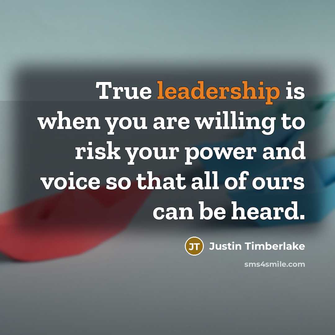 “True leadership is when you are willing to risk your…” quote by Justin Timberlake