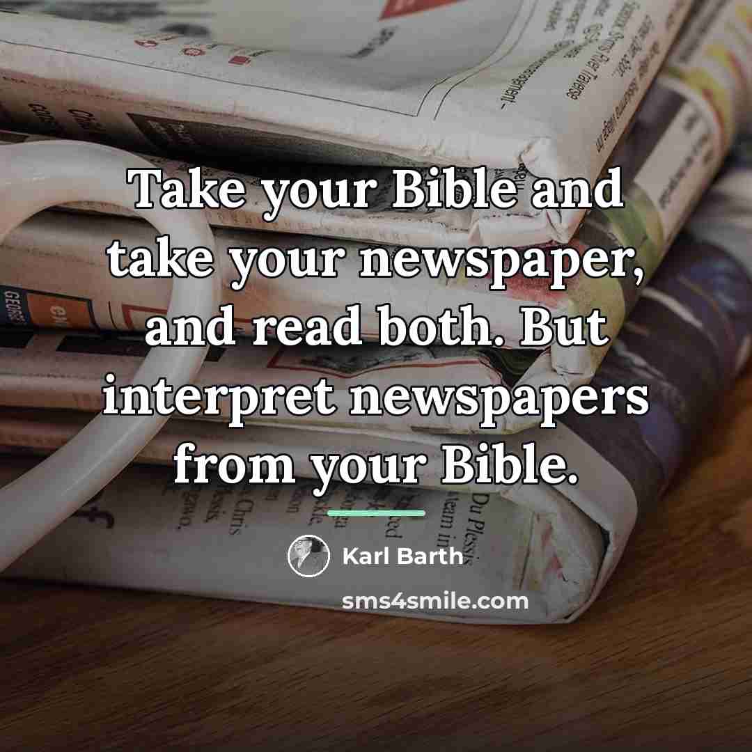 “Take your Bible and take your newspaper, and read both.…” quote by Karl Barth