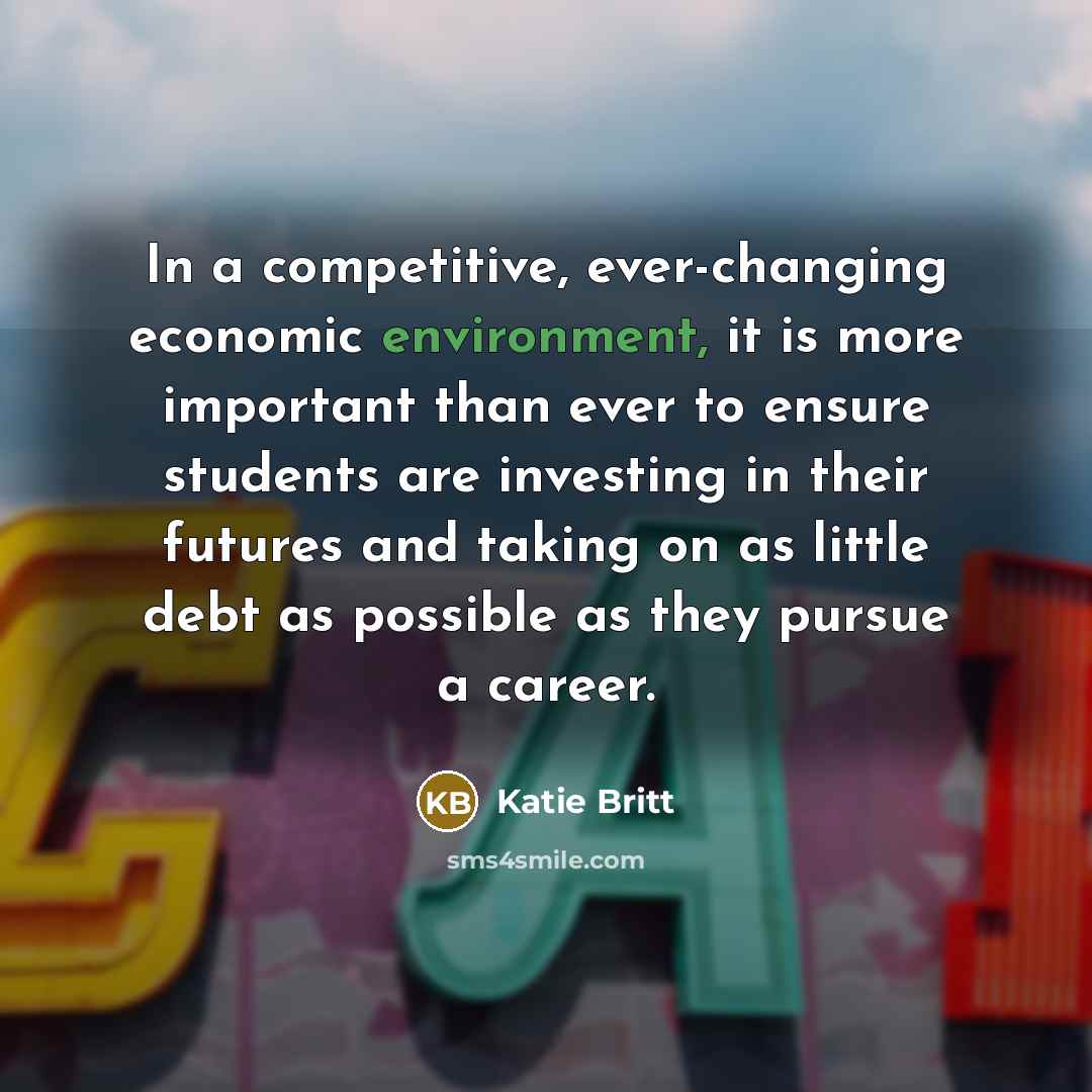 “In a competitive, ever-changing economic environment, it is more important…” quote by Katie Britt
