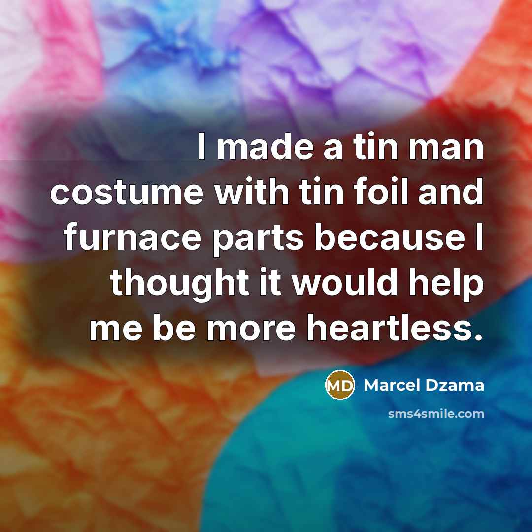 “I made a tin man costume with tin foil and…” quote by Marcel Dzama