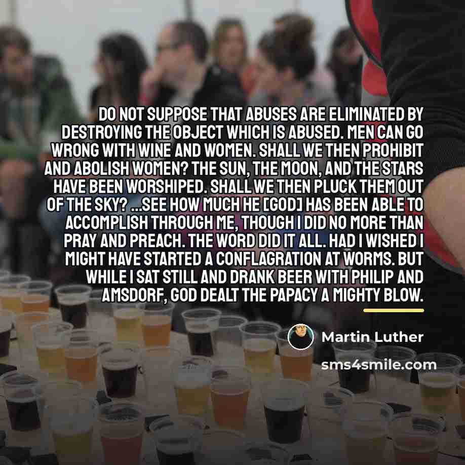“Do not suppose that abuses are eliminated by destroying the…” quote by Martin Luther