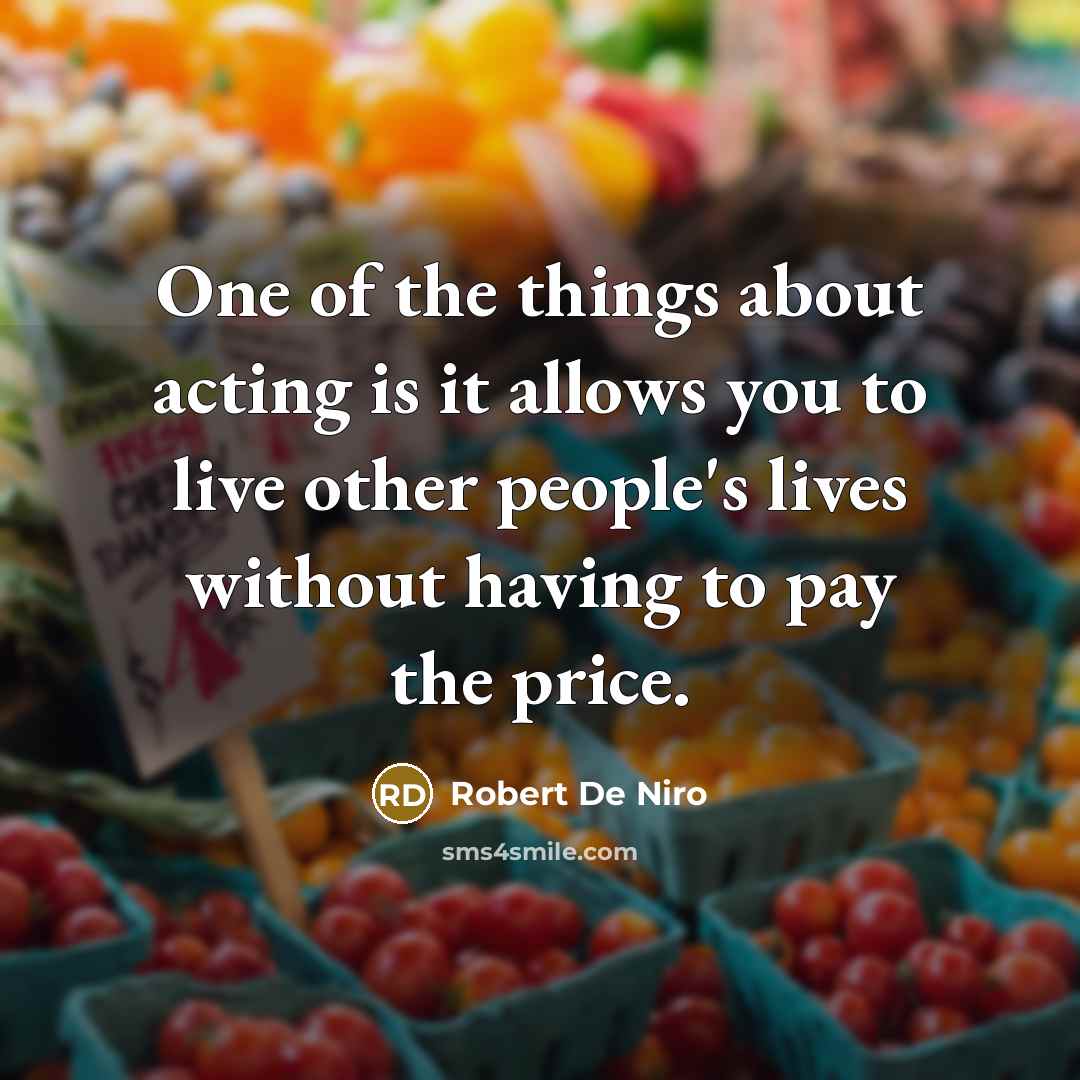 “One of the things about acting is it allows you…” quote by Robert De Niro