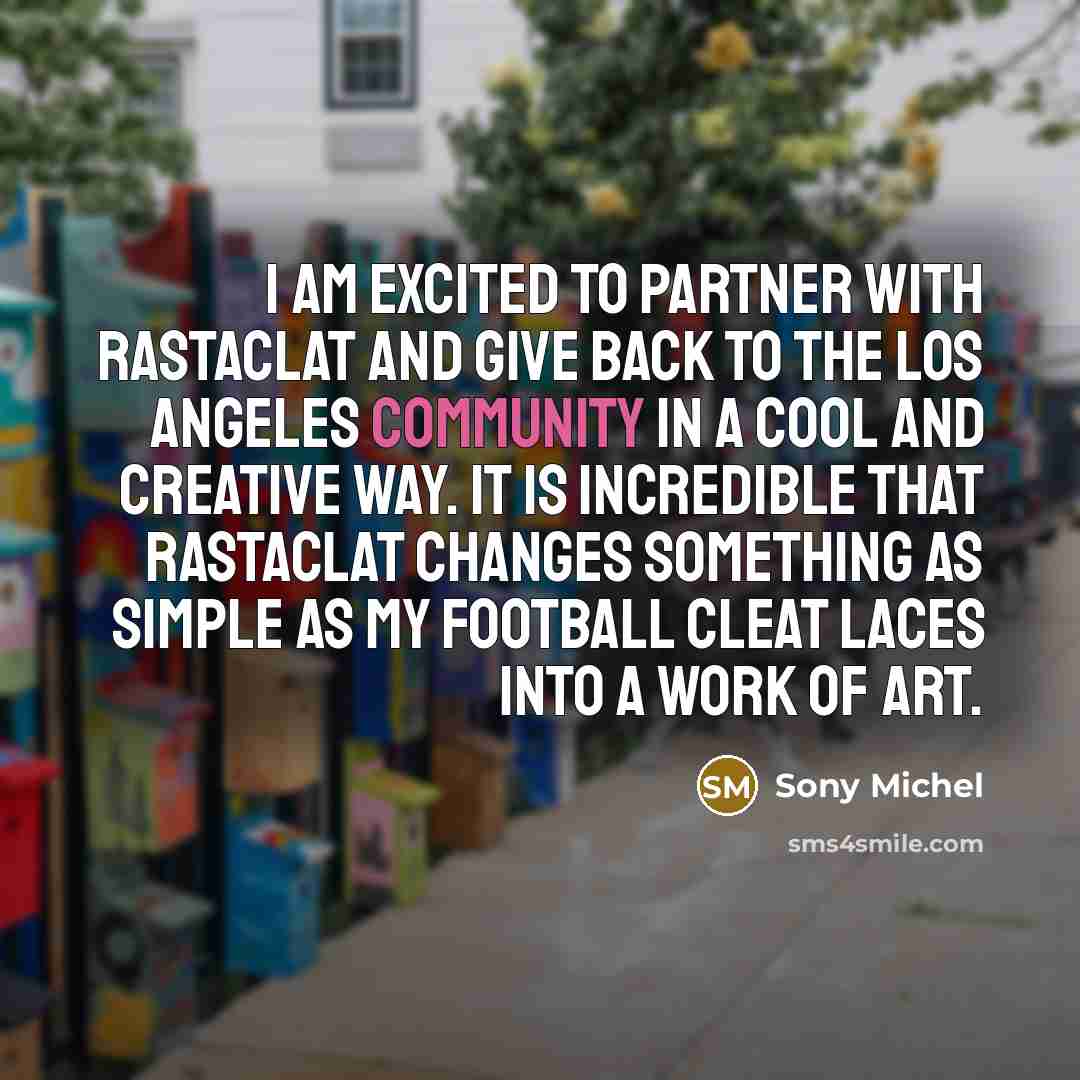 “I am excited to partner with Rastaclat and give back…” quote by Sony Michel