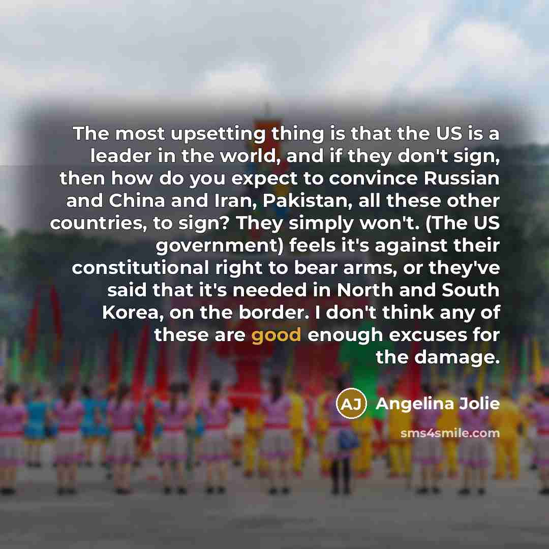 “The most upsetting thing is that the US is a…” quote by Angelina Jolie