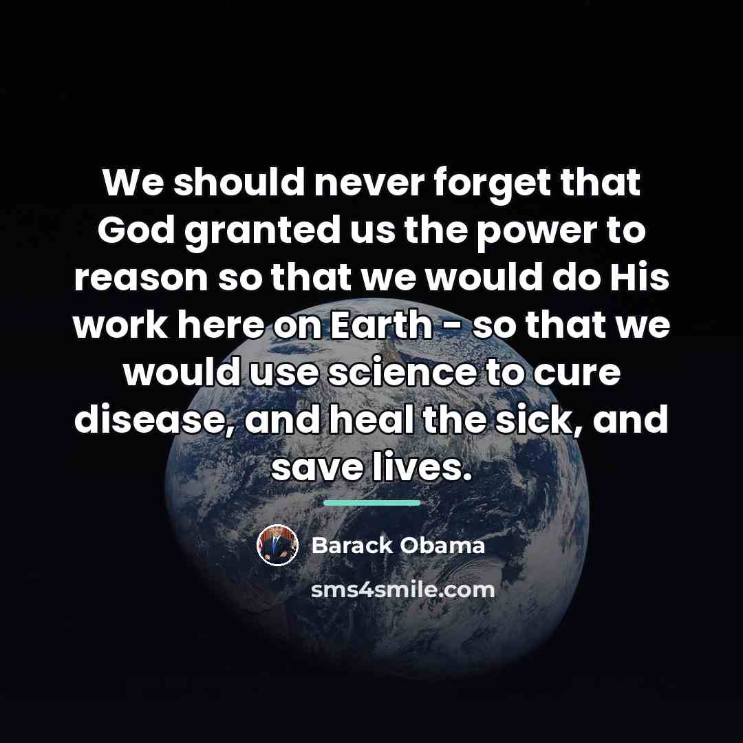“We should never forget that God granted us the power…” quote by Barack Obama
