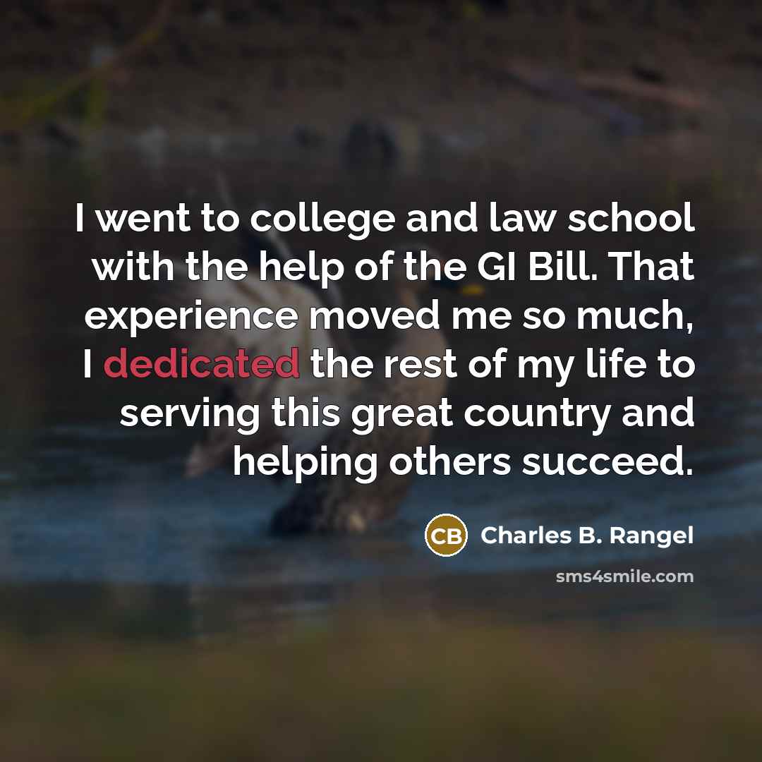 “I went to college and law school with the help…” quote by Charles B. Rangel
