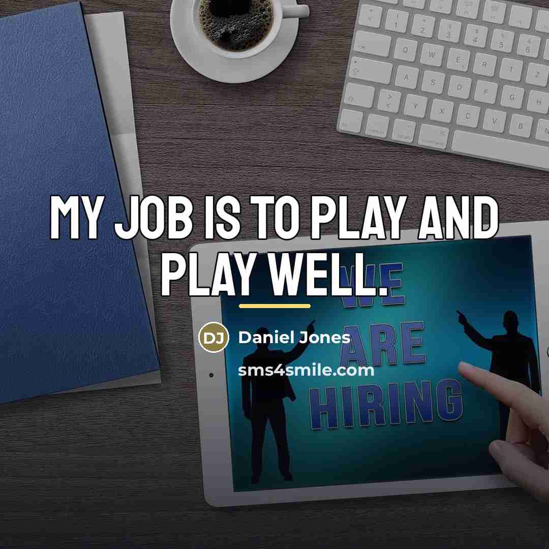 “My job is to play and play well.…” quote by Daniel Jones