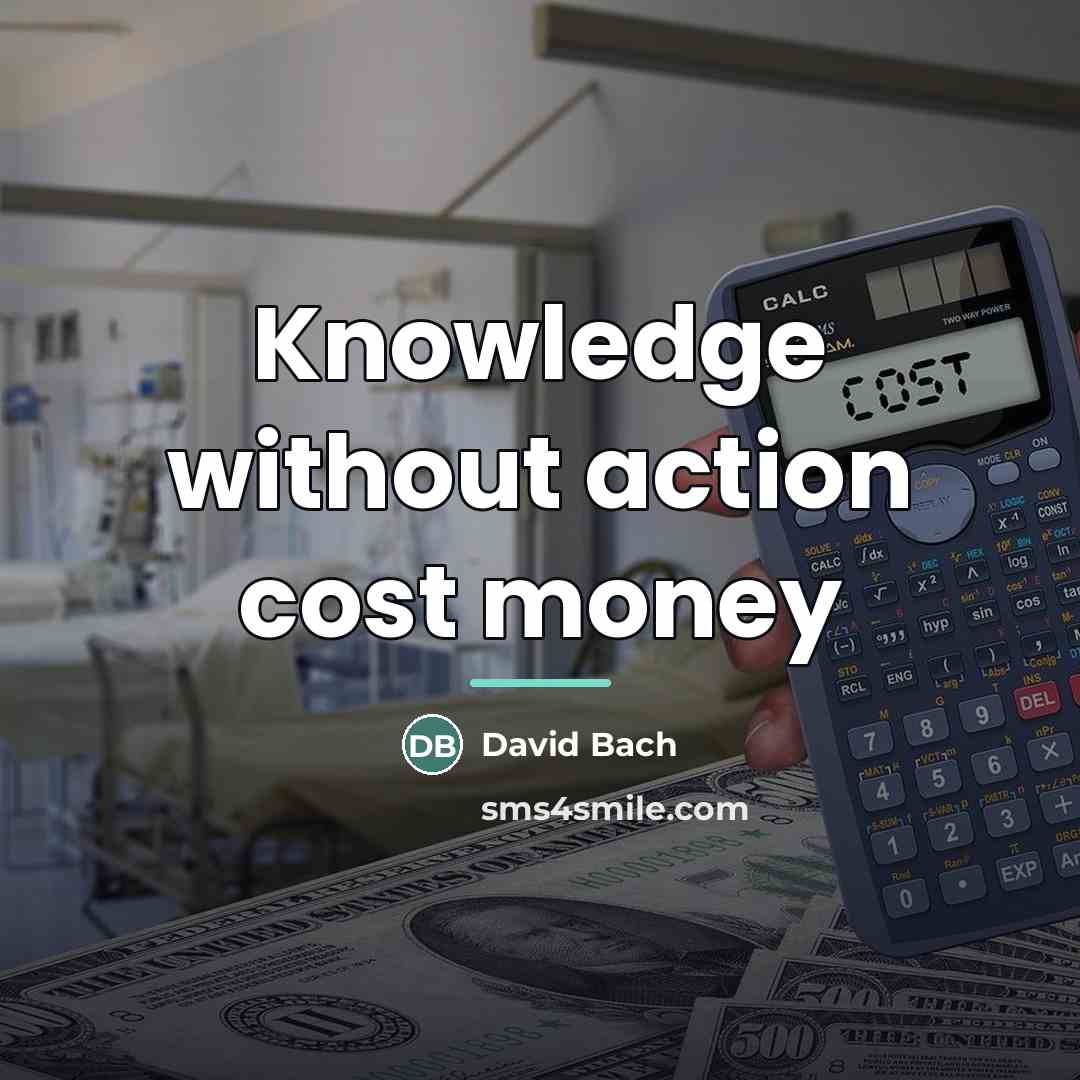 “Knowledge without action cost money…” quote by David Bach
