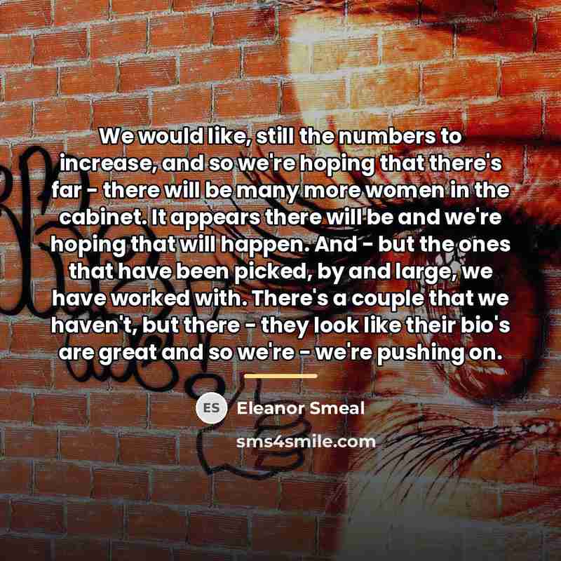 “We would like, still the numbers to increase, and so…” quote by Eleanor Smeal