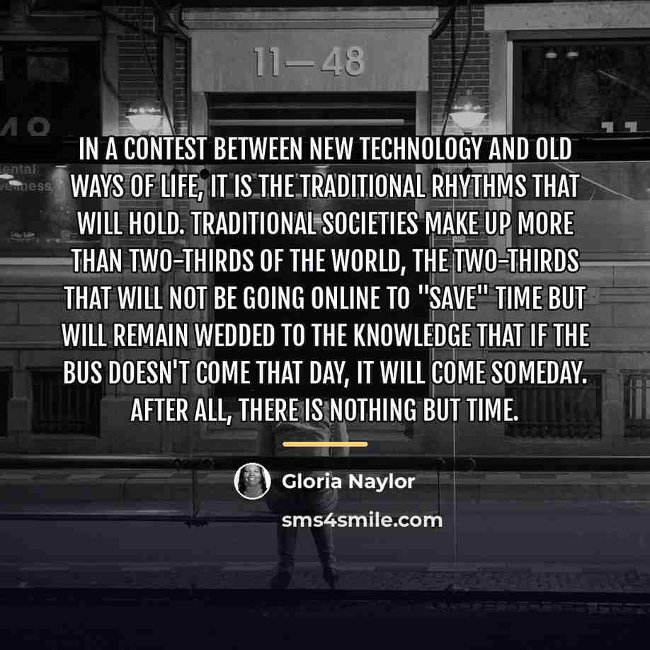 “In a contest between new technology and old ways of…” quote by Gloria Naylor