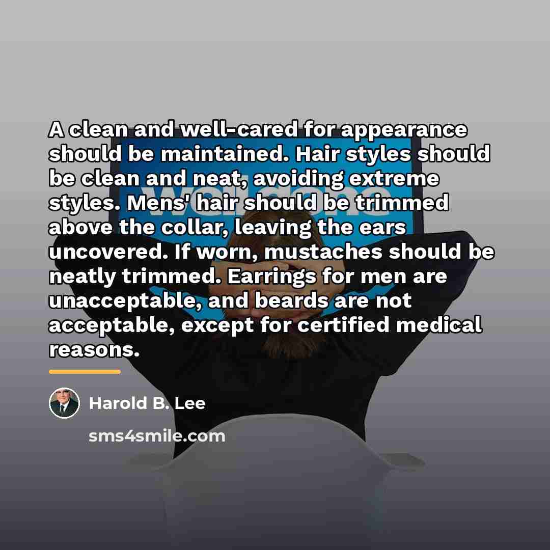“A clean and well-cared for appearance should be maintained. Hair…” quote by Harold B. Lee
