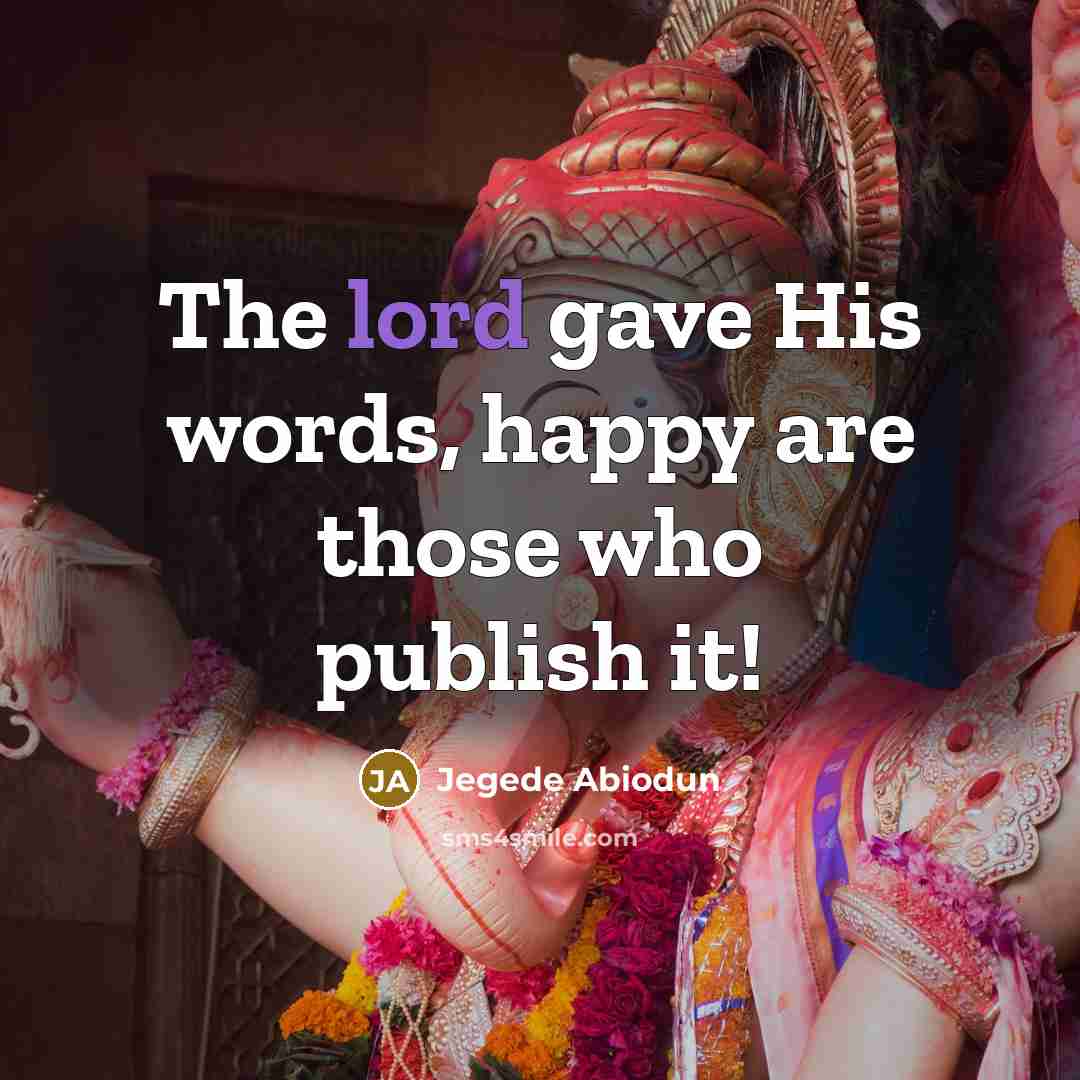 “The lord gave His words, happy are those who publish…” quote by Jegede Abiodun
