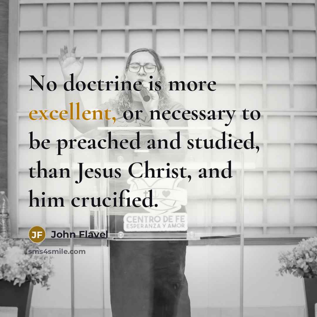 “No doctrine is more excellent, or necessary to be preached…” quote by John Flavel