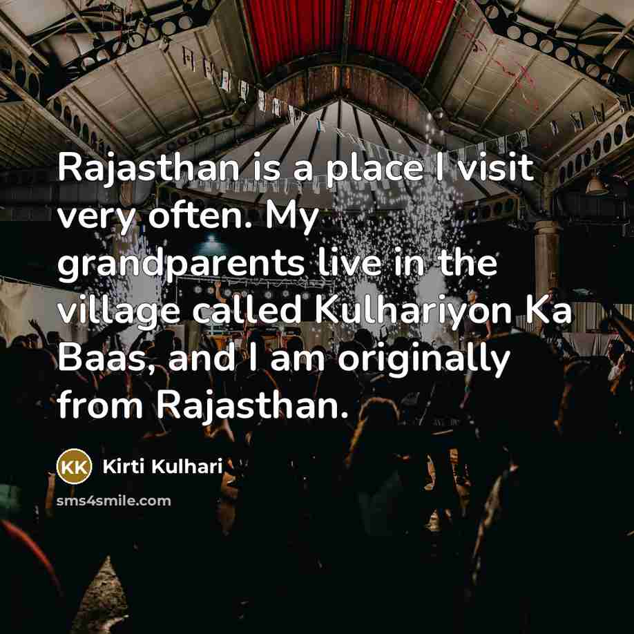 “Rajasthan is a place I visit very often. My grandparents…” quote by Kirti Kulhari