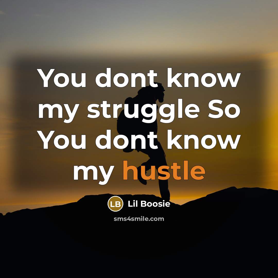 “You dont know my struggle So You dont know my…” quote by Lil Boosie