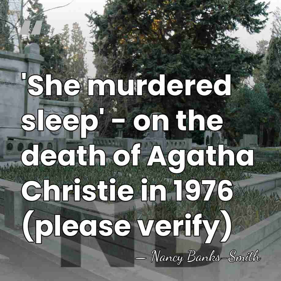 'She murdered sleep' - on the death of Agatha Christie in 1976&hellip; - Nancy Banks-Smith