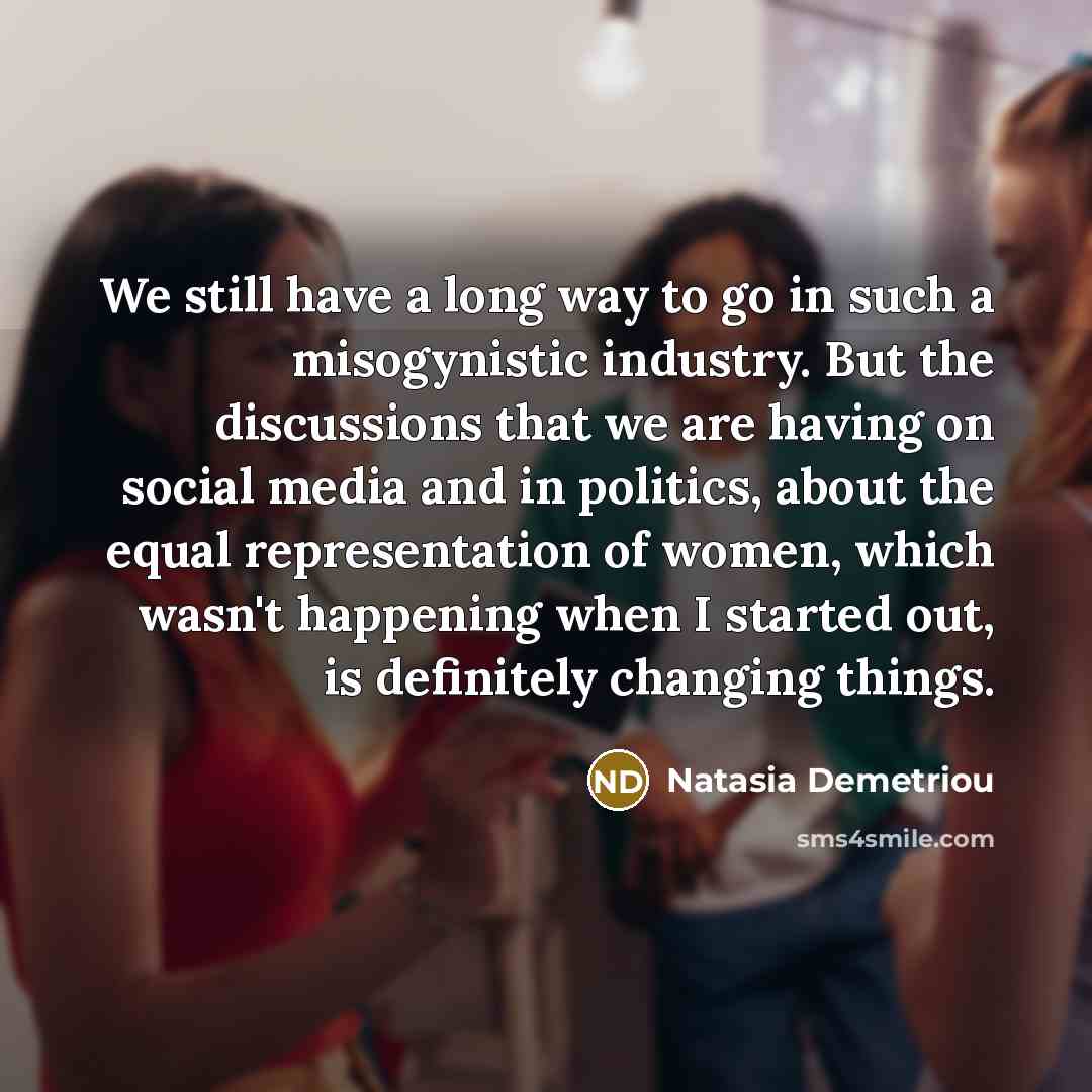 “We still have a long way to go in such…” quote by Natasia Demetriou