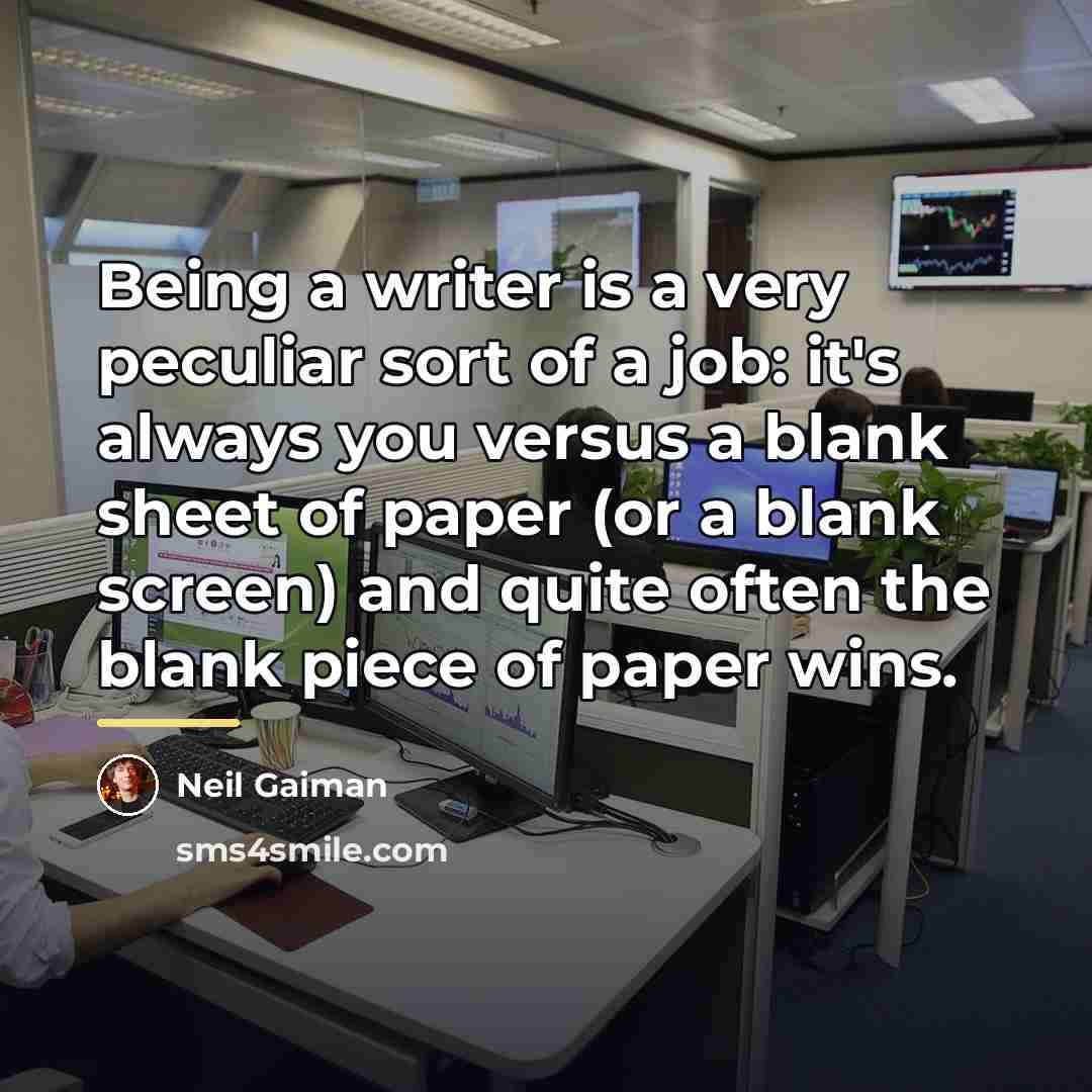 “Being a writer is a very peculiar sort of a…” quote by Neil Gaiman