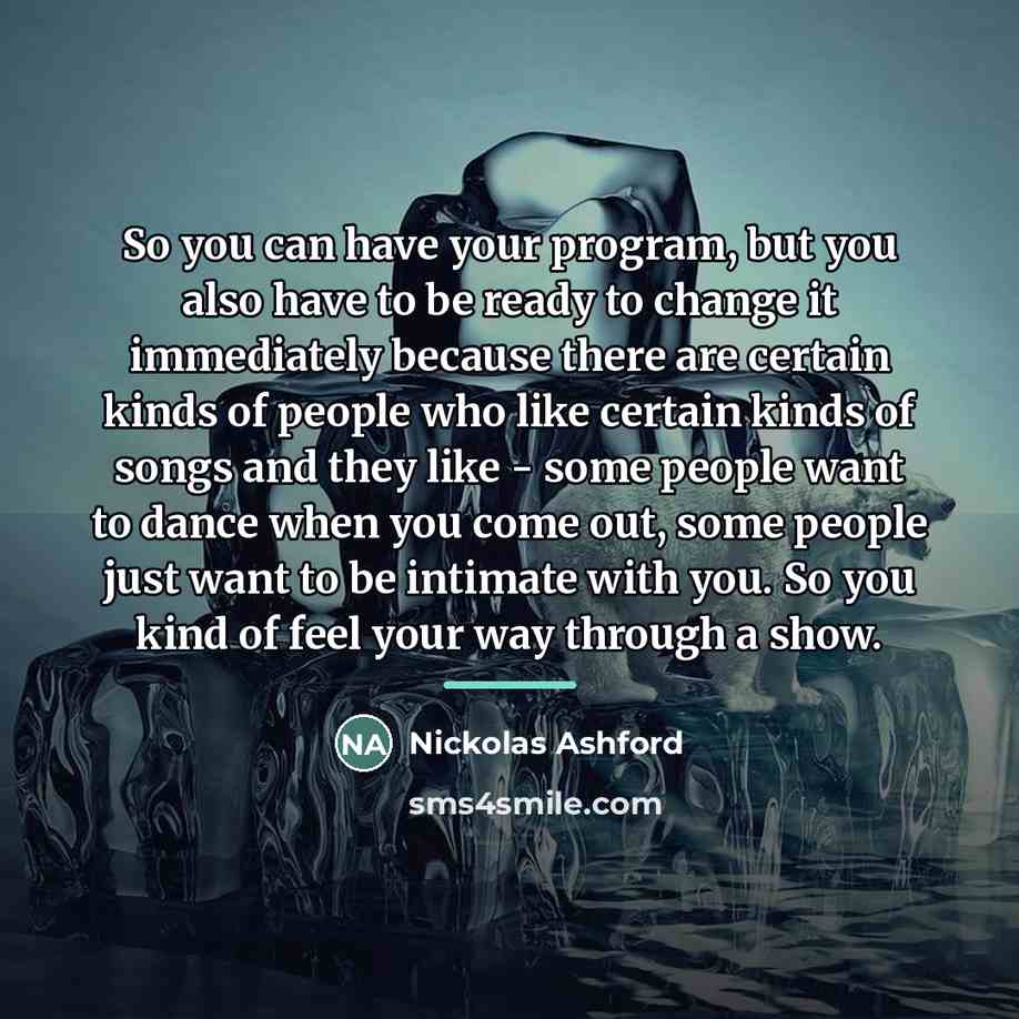 “So you can have your program, but you also have…” quote by Nickolas Ashford