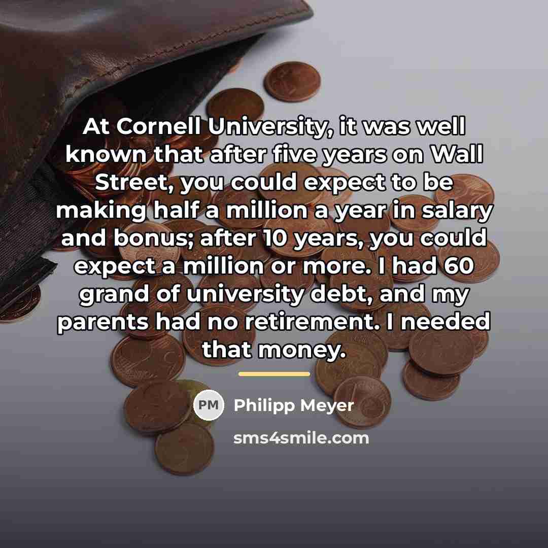 “At Cornell University, it was well known that after five…” quote by Philipp Meyer