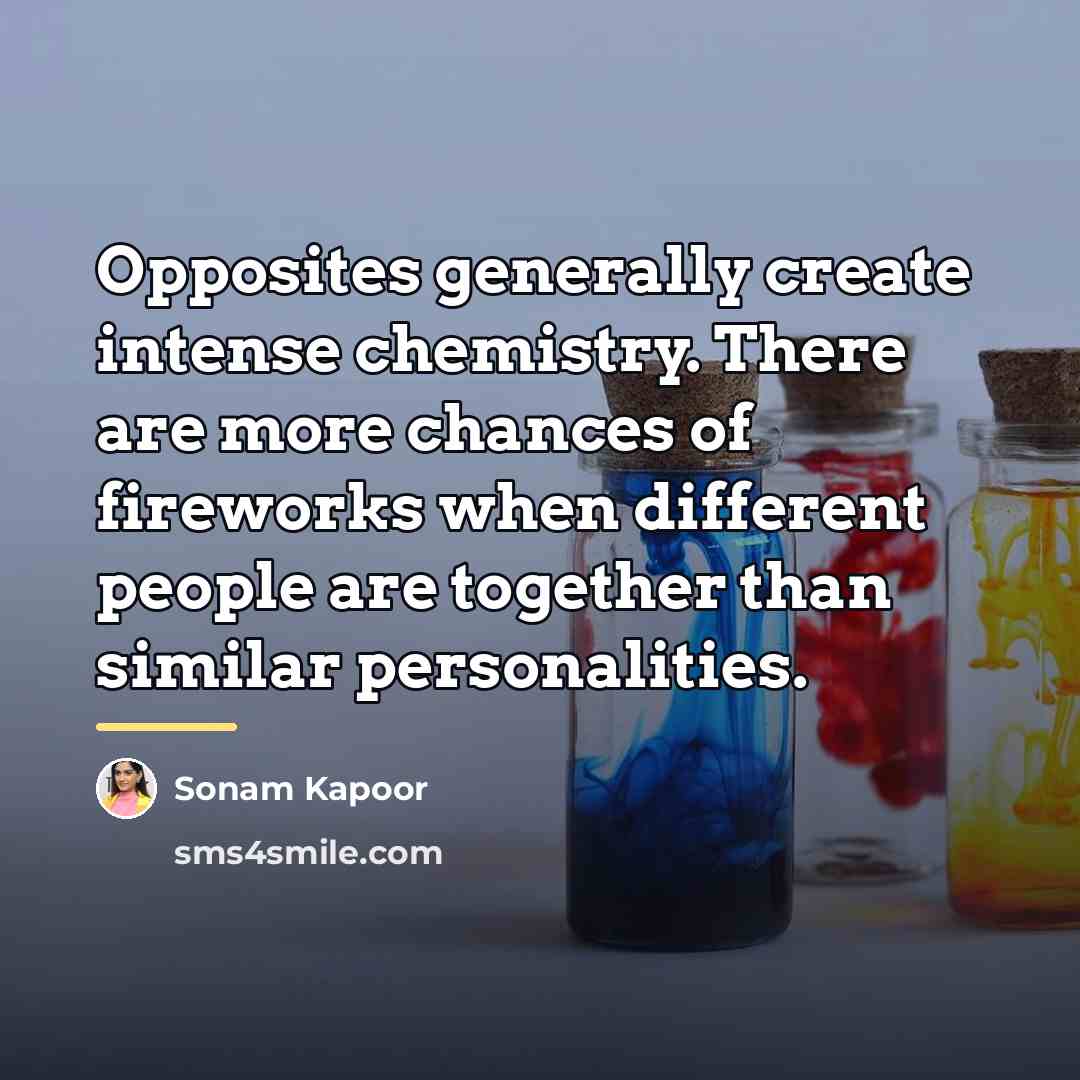 “Opposites generally create intense chemistry. There are more chances of…” quote by Sonam Kapoor