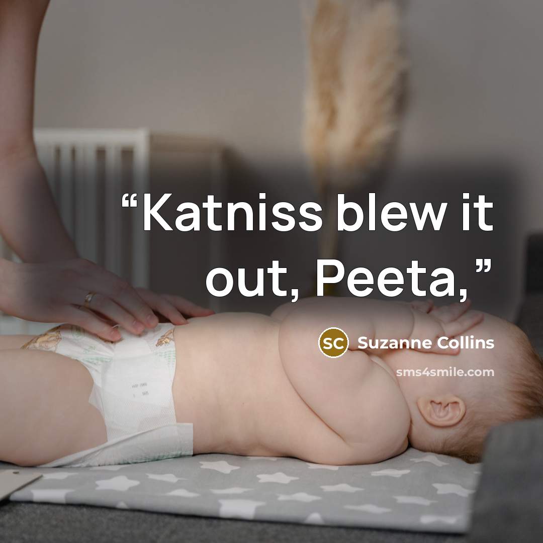 “Katniss blew it out, Peeta,” quote by Suzanne Collins