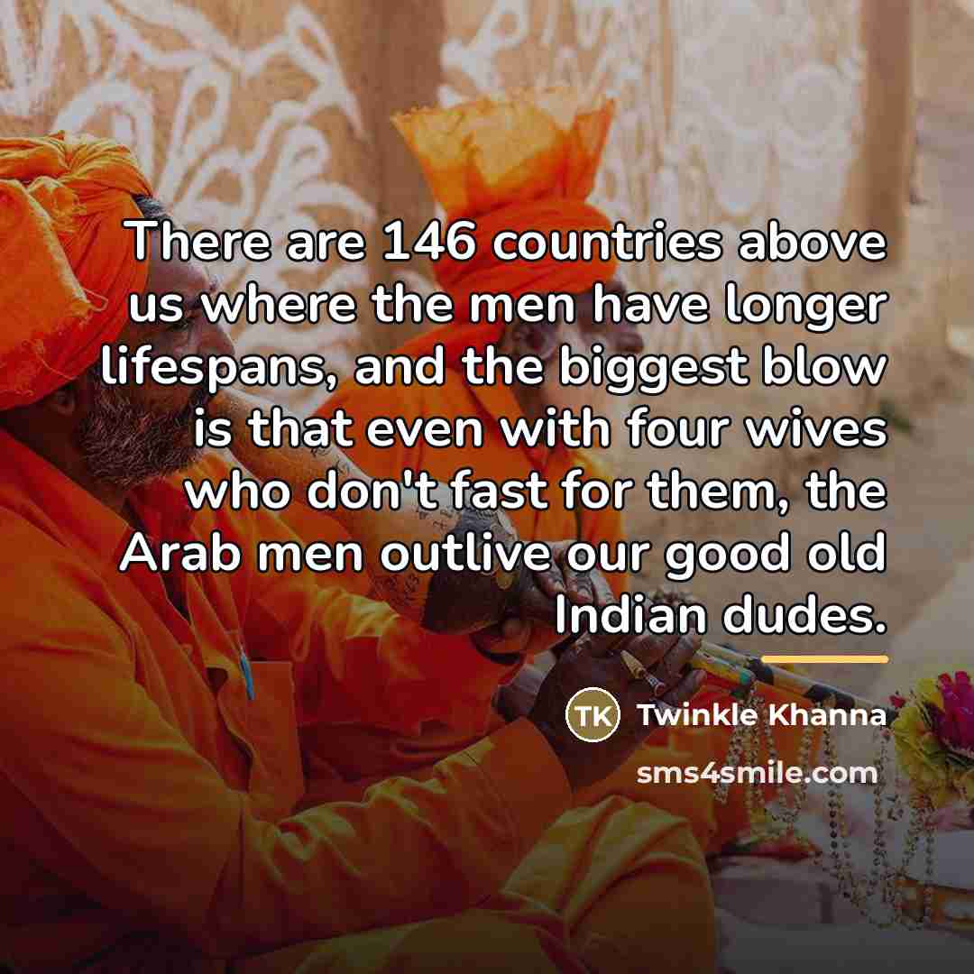 “There are 146 countries above us where the men have…” quote by Twinkle Khanna