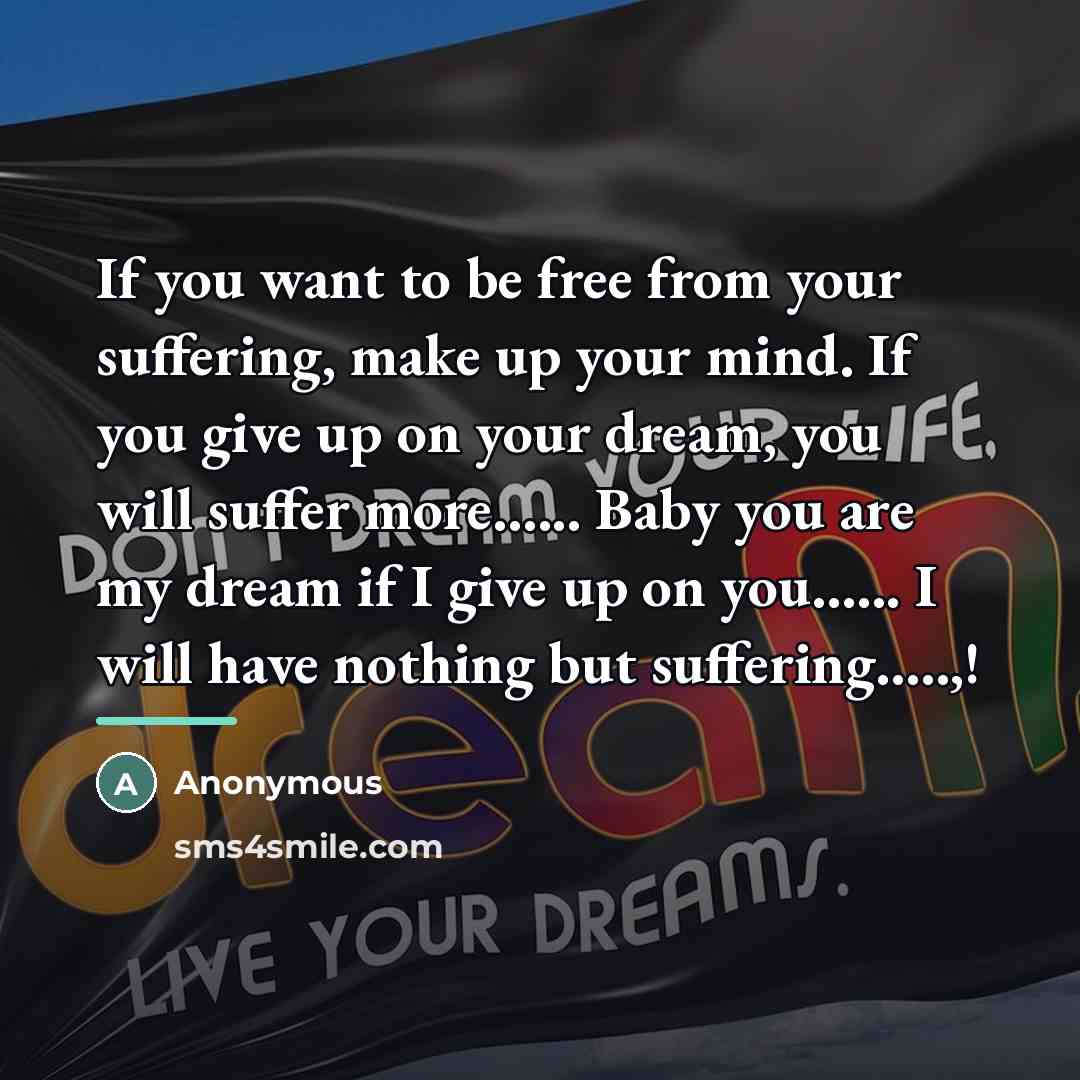 “If you want to be free from your suffering, make…” quote by Anonymous