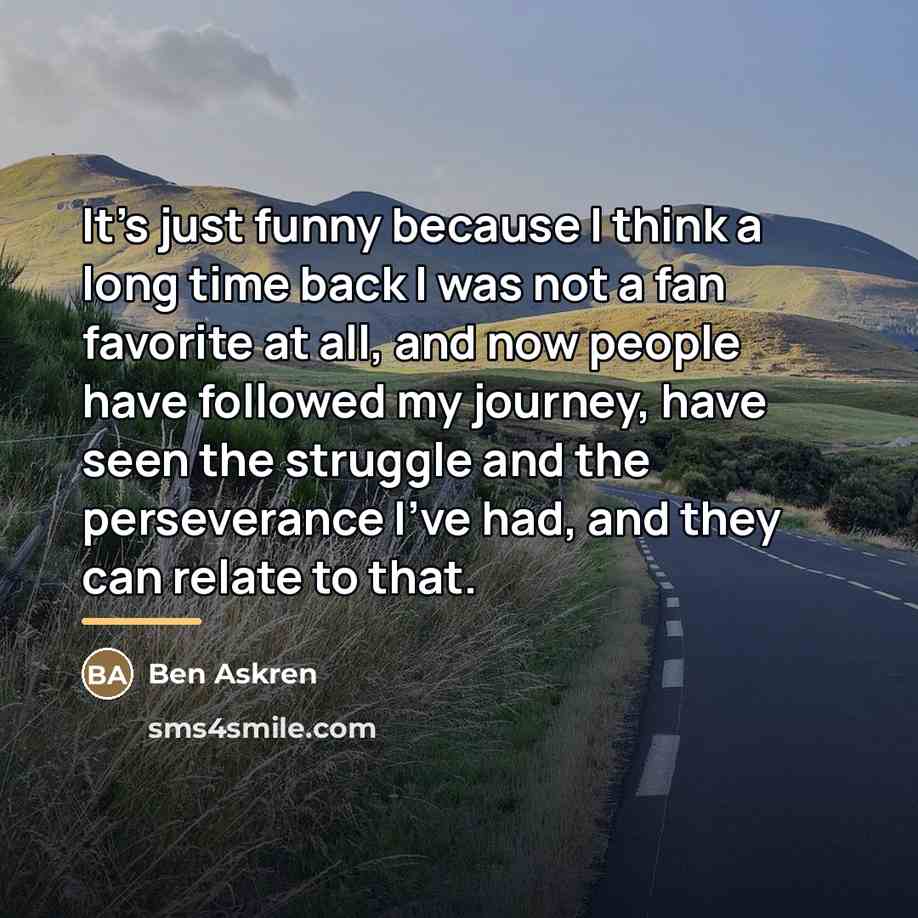 “It's just funny because I think a long time back…” quote by Ben Askren