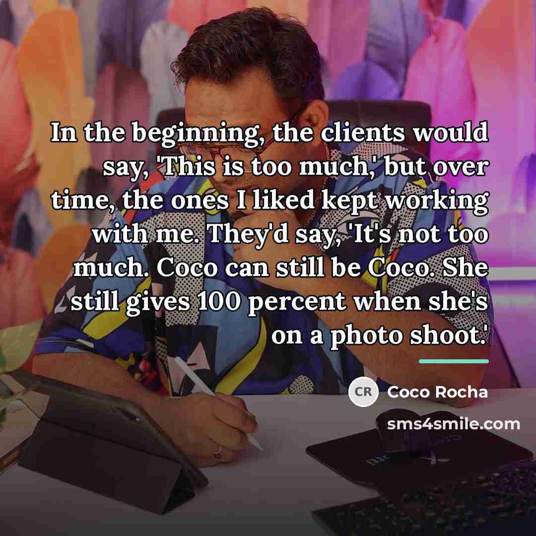 “In the beginning, the clients would say, 'This is too…” quote by Coco Rocha