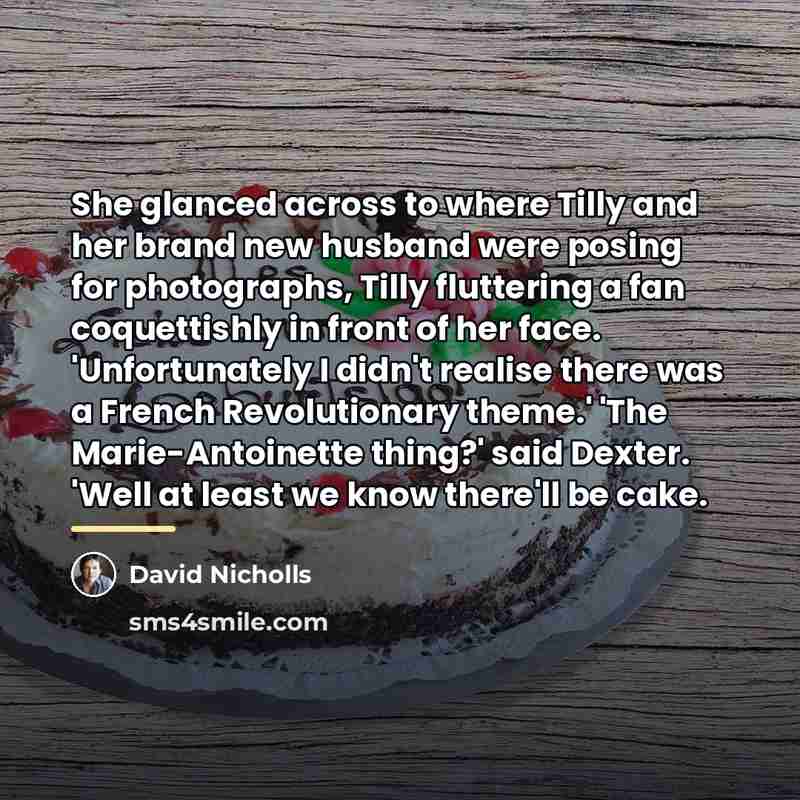 “She glanced across to where Tilly and her brand new…” quote by David Nicholls