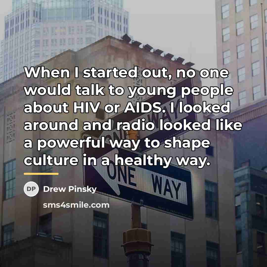“When I started out, no one would talk to young…” quote by Drew Pinsky