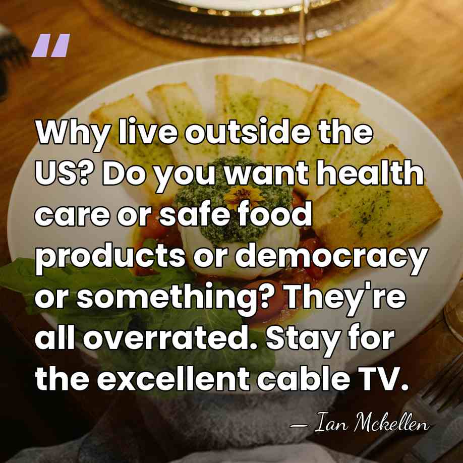 Why live outside the US? Do you want health care or safe&hellip; - Ian Mckellen
