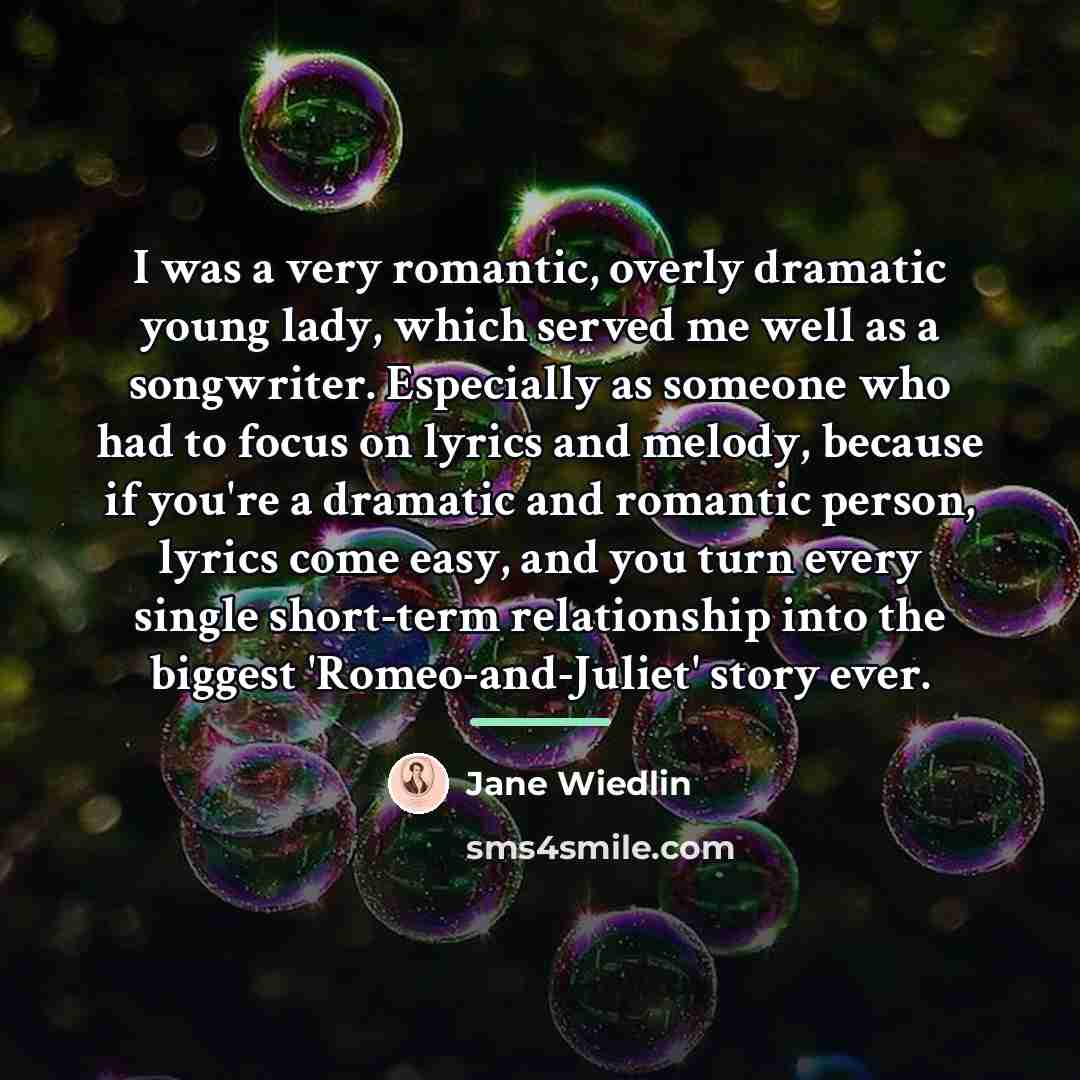“I was a very romantic, overly dramatic young lady, which…” quote by Jane Wiedlin