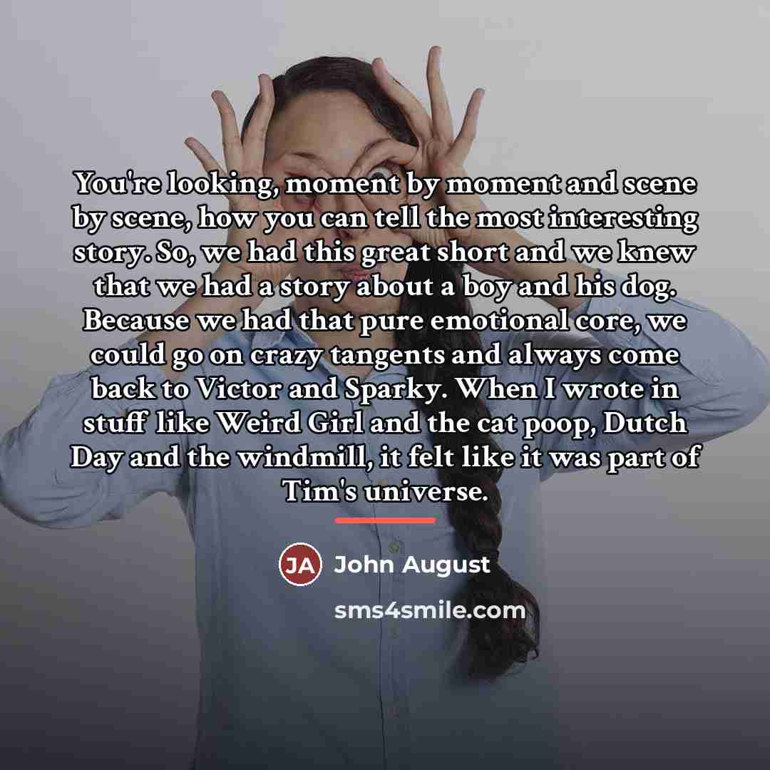 “You're looking, moment by moment and scene by scene, how…” quote by John August