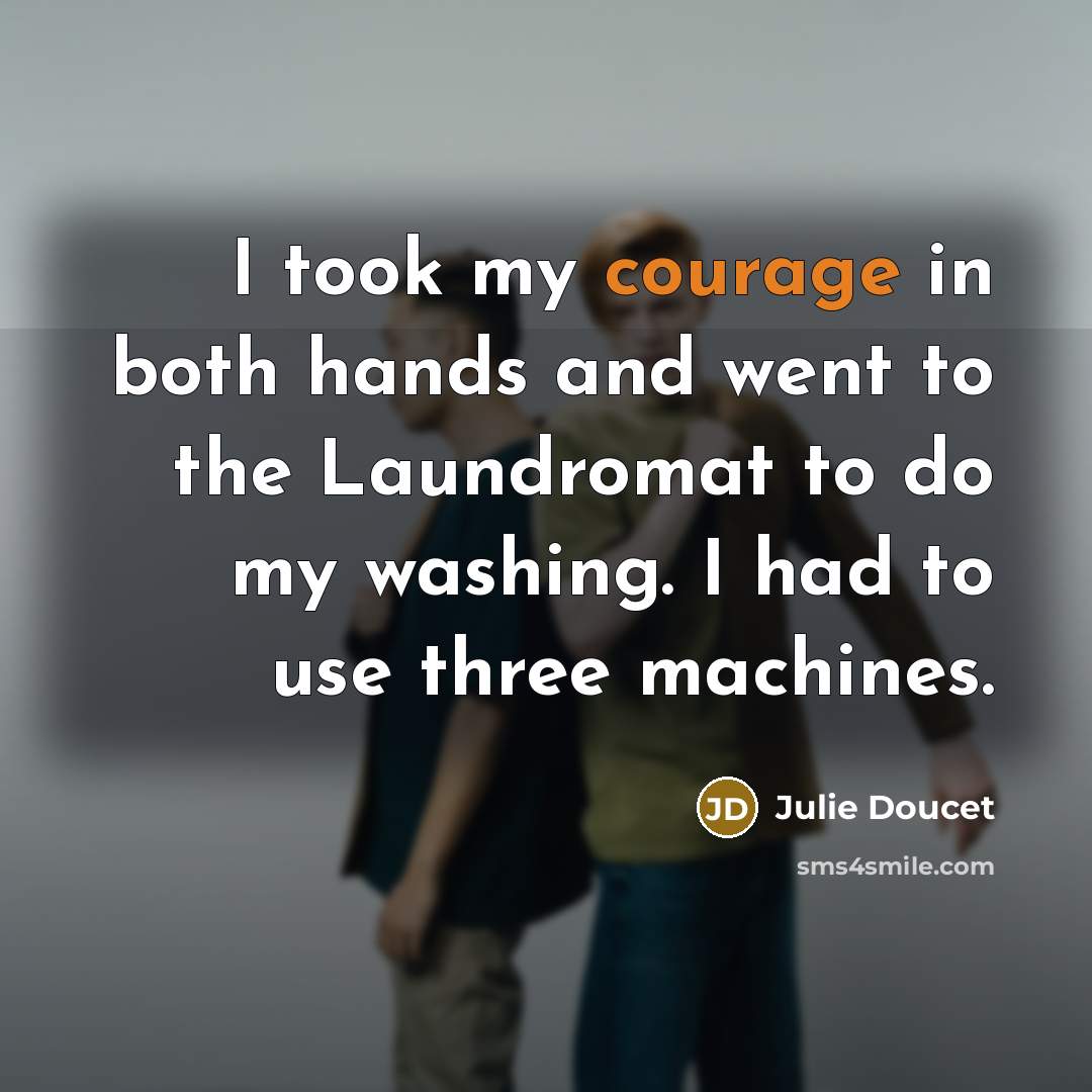 “I took my courage in both hands and went to…” quote by Julie Doucet