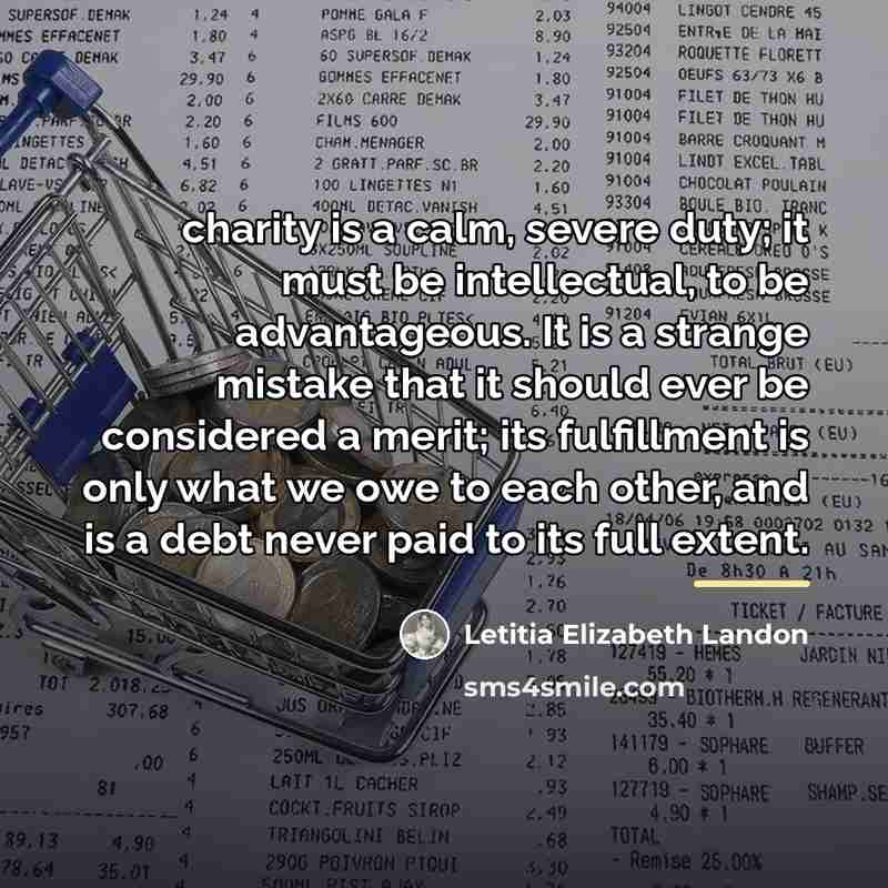 “charity is a calm, severe duty; it must be intellectual,…” quote by Letitia Elizabeth Landon