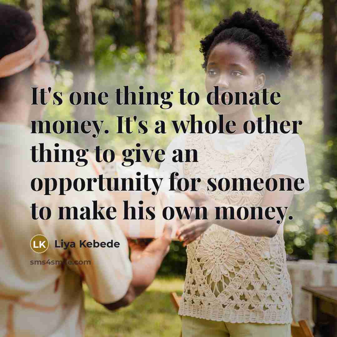 “It's one thing to donate money. It's a whole other…” quote by Liya Kebede