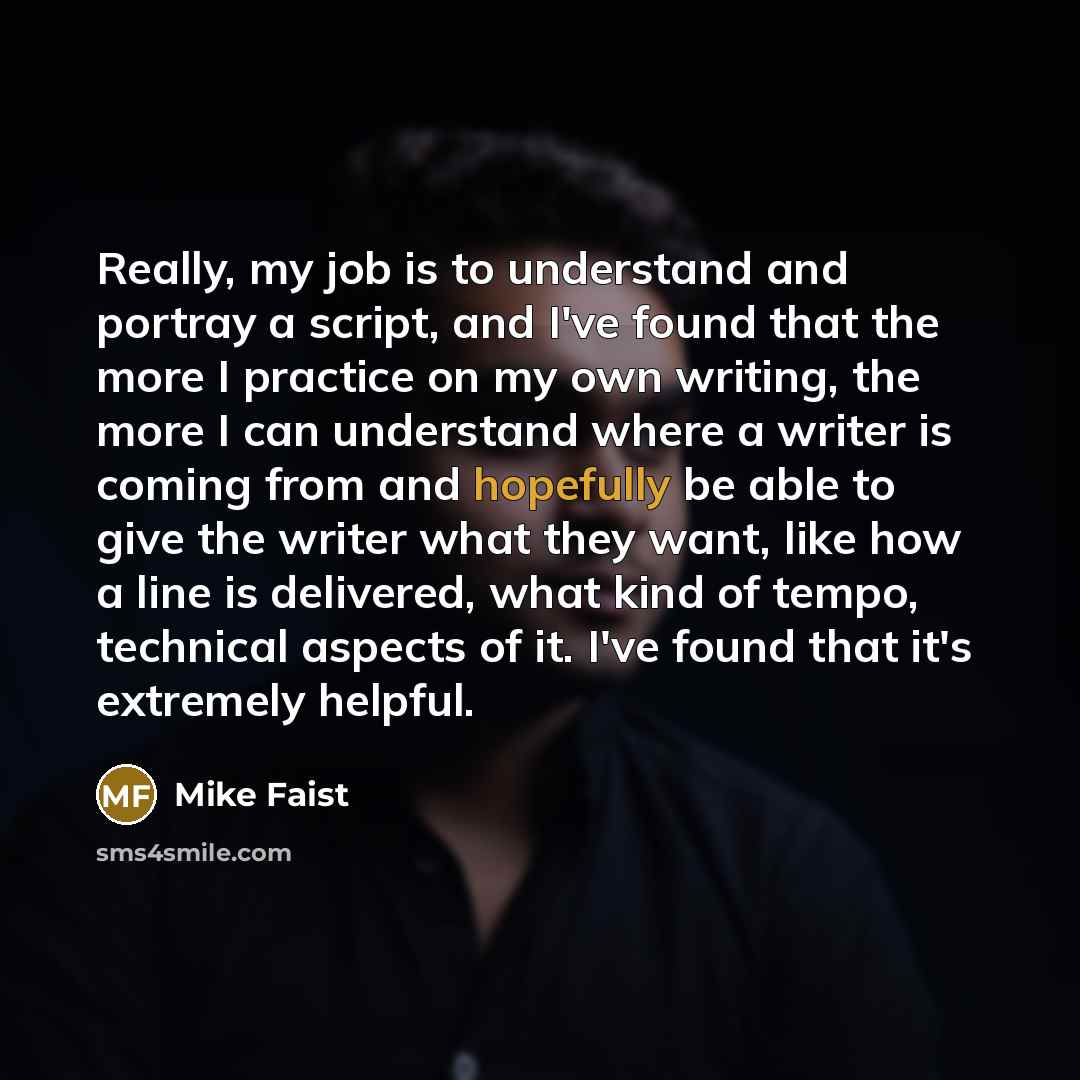 “Really, my job is to understand and portray a script,…” quote by Mike Faist