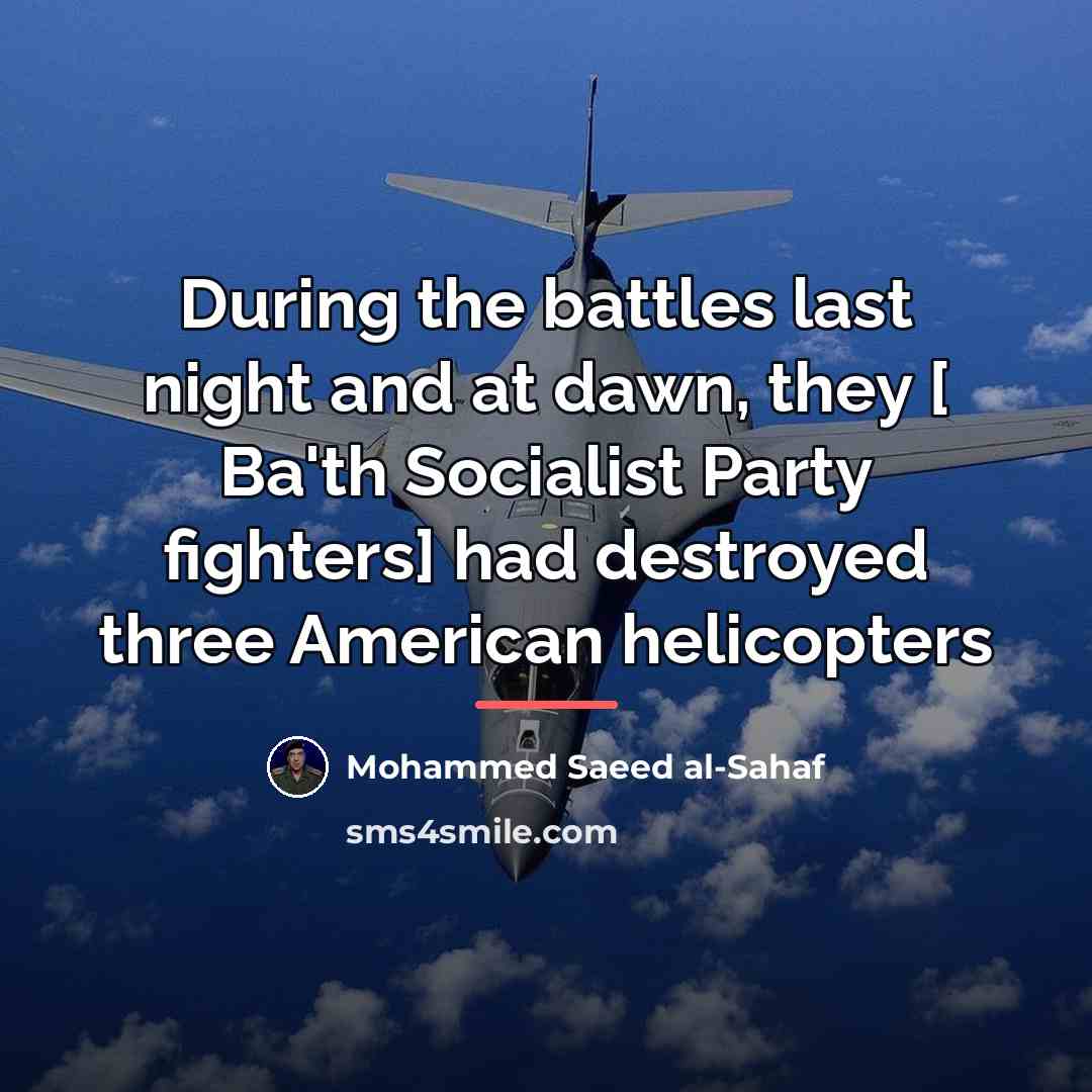 “During the battles last night and at dawn, they […” quote by Mohammed Saeed al-Sahaf