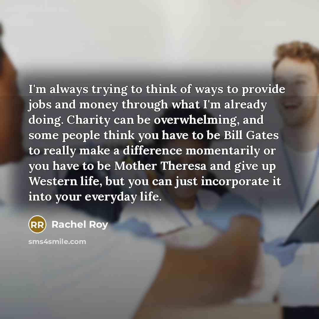 “I'm always trying to think of ways to provide jobs…” quote by Rachel Roy