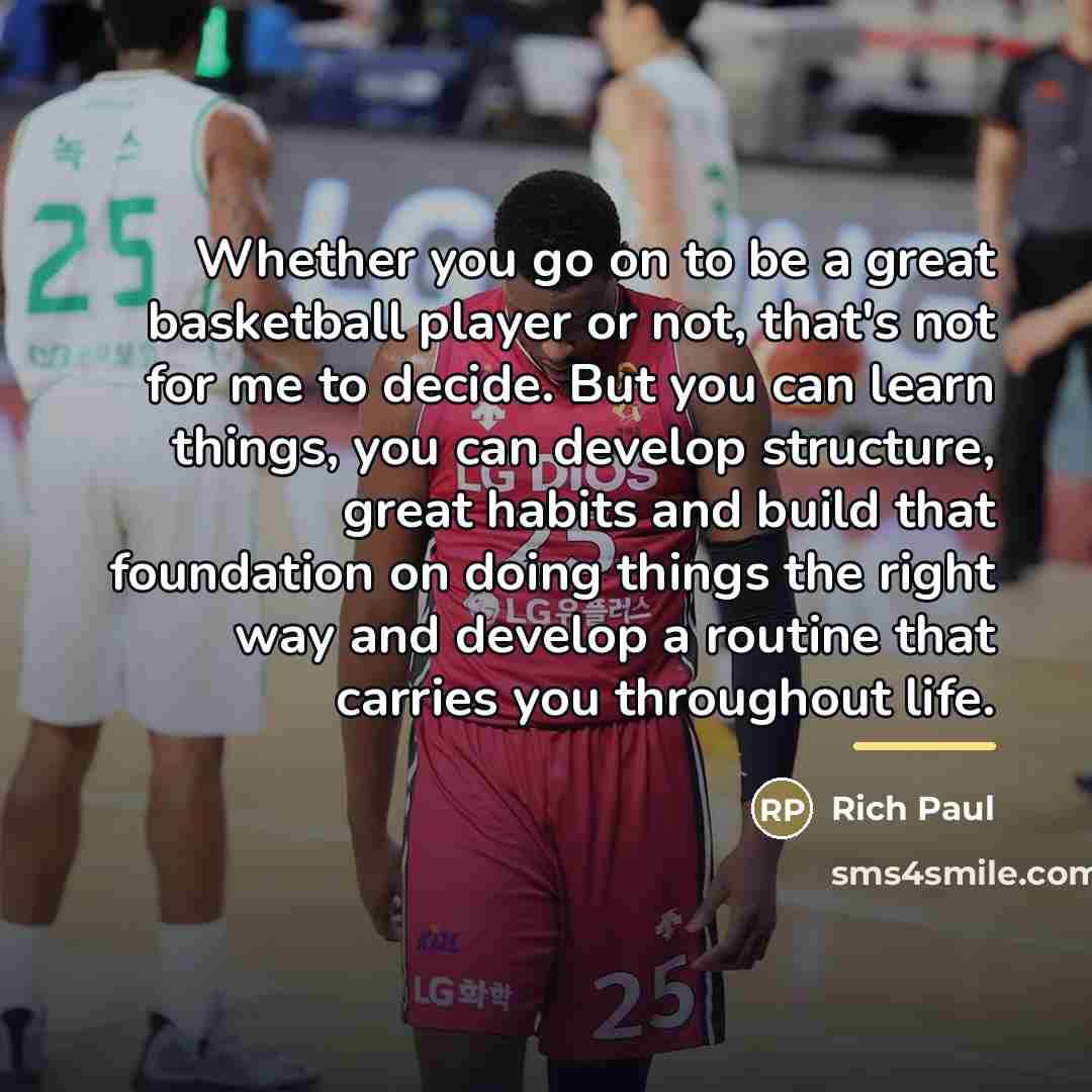 “Whether you go on to be a great basketball player…” quote by Rich Paul