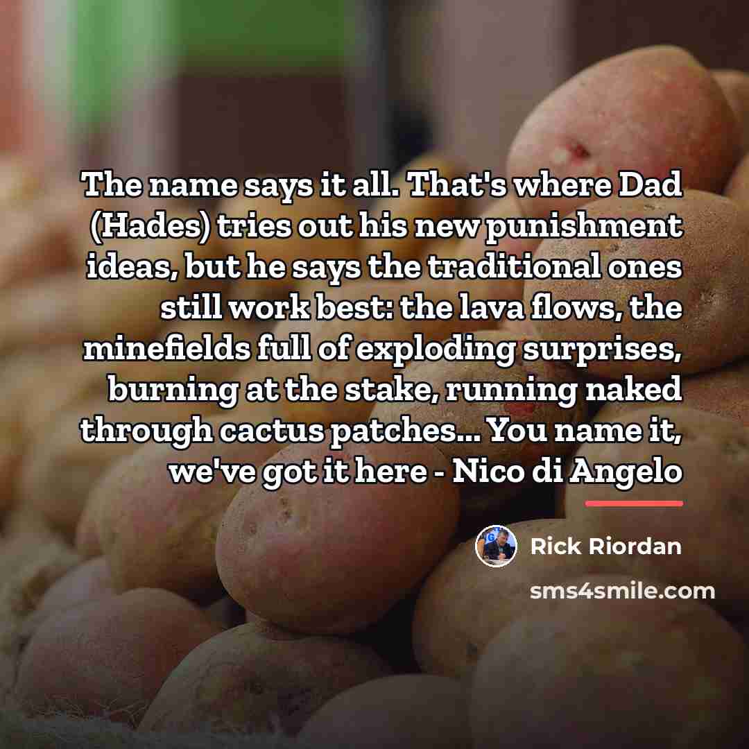 “The name says it all. That's where Dad (Hades) tries…” quote by Rick Riordan