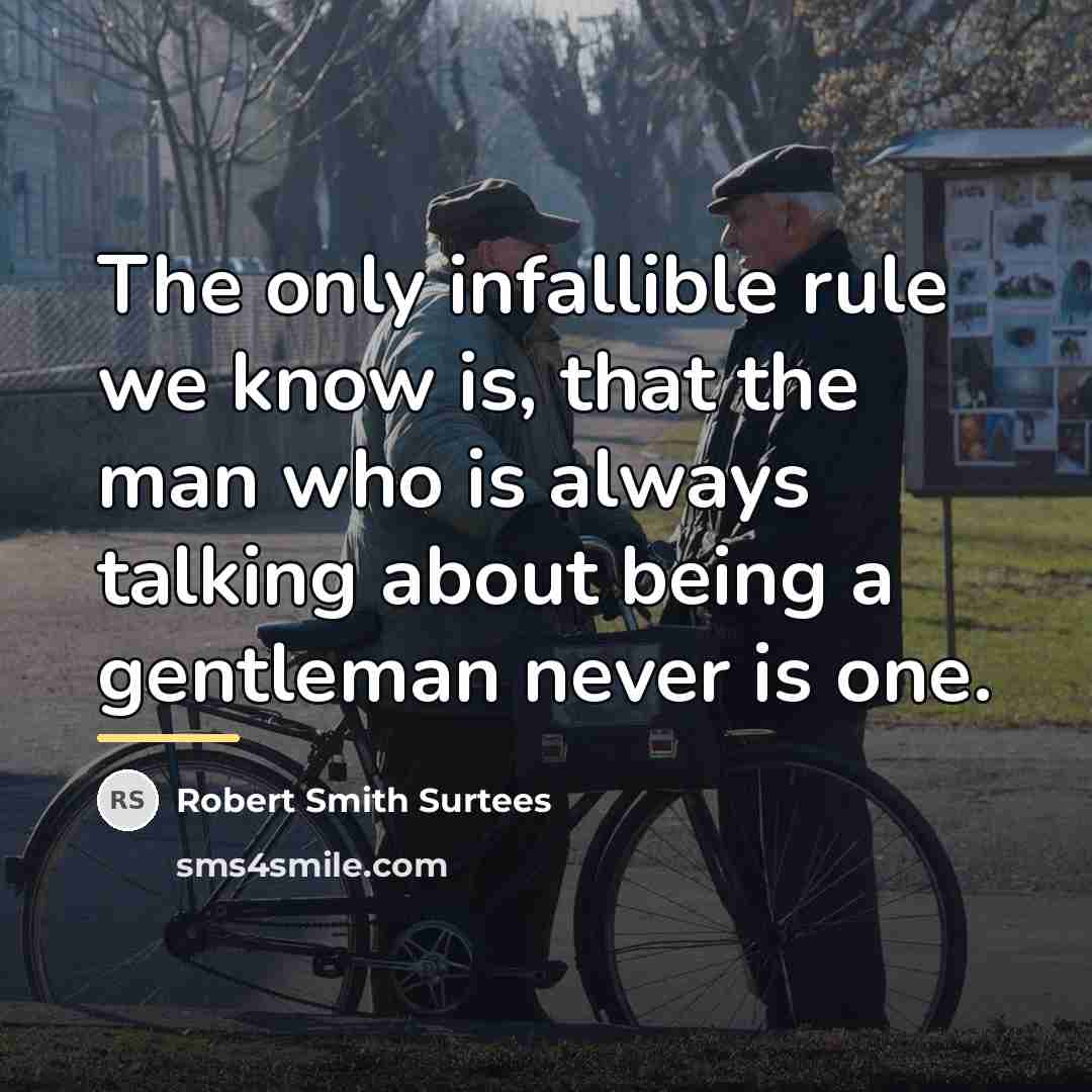“The only infallible rule we know is, that the man…” quote by Robert Smith Surtees