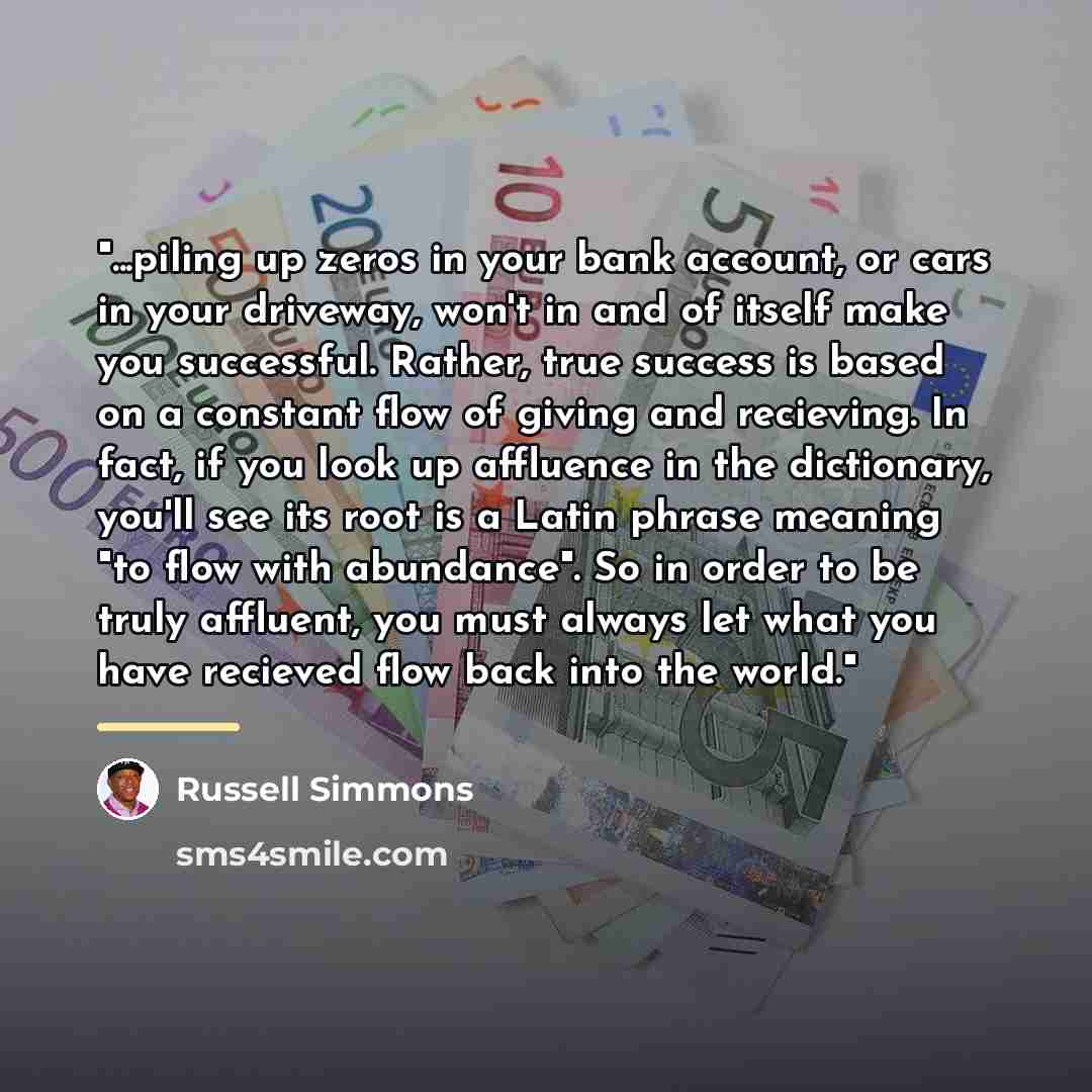 “"...piling up zeros in your bank account, or cars in…” quote by Russell Simmons