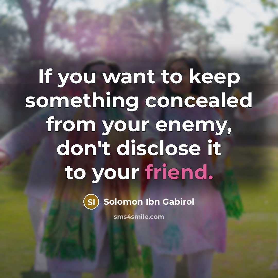 “If you want to keep something concealed from your enemy,…” quote by Solomon Ibn Gabirol