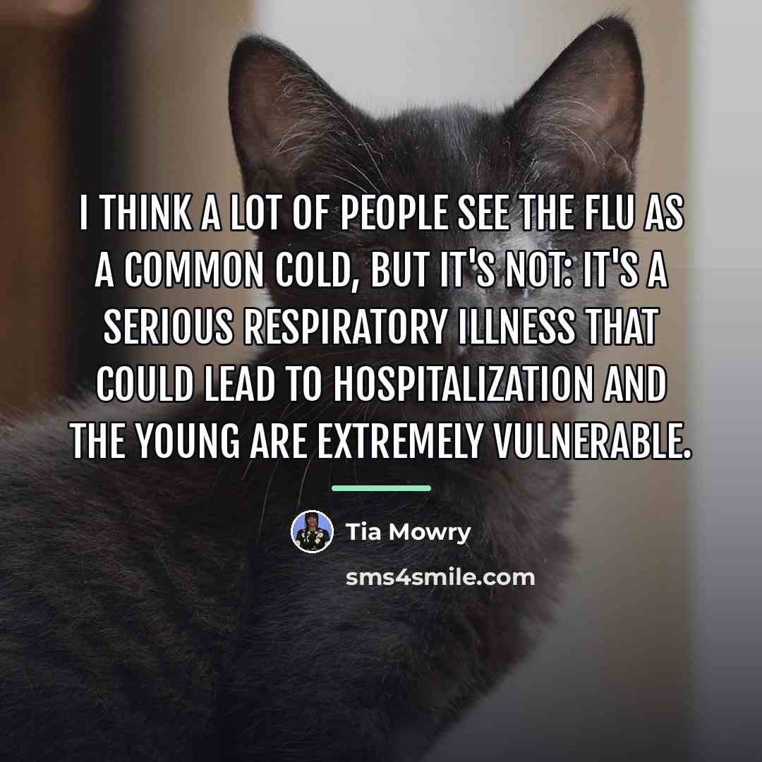 “I think a lot of people see the flu as…” quote by Tia Mowry
